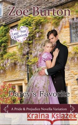 Darcy's Favorite Large Print Edition Zoe Burton 9781953138132 Sweet Escapes Press - książka