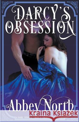 Darcy's Obsession Abbey North   9798201752422 Abbey North Jaff Books - książka