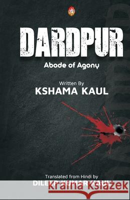 DARDPUR (abode of agony) Dileep Kumar Kaul Ksham 9789355009937 Pralek Prakashan - książka