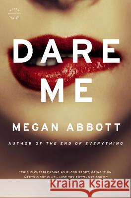 Dare Me Megan Abbott 9780316097789 Reagan Arthur Books - książka