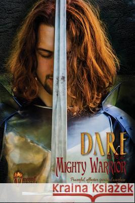 Dare to Be a Mighty Warrior (Bible Study Devotional Workbook, Spiritual Warfare Handbook, Manual for Freedom and Victory Over Darkness in the Battlefi Mikaela Vincent 9781979511261 Createspace Independent Publishing Platform - książka