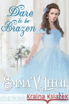 Dare to be Brazen Emma V Leech 9782492133251 Emma V Leech - książka