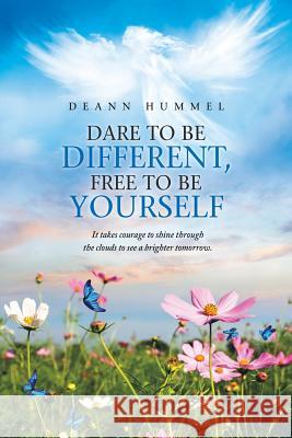 Dare to Be Different, Free to Be Yourself Deann Hummel 9781532033438 iUniverse - książka