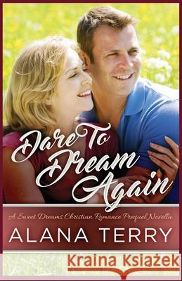 Dare to Dream Again Alana Terry 9781951834173 Christian Books Today - książka