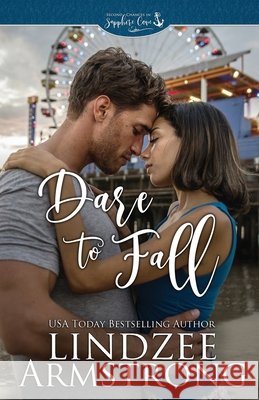 Dare to Fall Lindzee Armstrong 9781950018352 Snowflake Press LLC - książka
