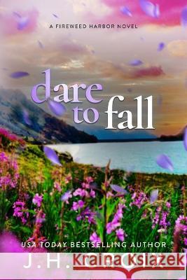 Dare To Fall Jh Croix   9781954034556 Frisky Fox Publishing, LLC - książka