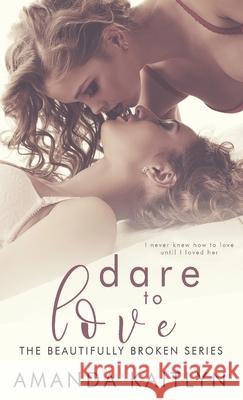 Dare to Love Amanda Kaitlyn 9784867521236 Next Chapter - książka