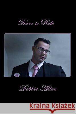 Dare To Ride Darren Birks Debbie Allen 9781987789614 Createspace Independent Publishing Platform - książka