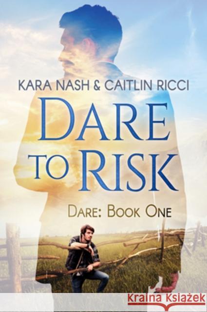 Dare to Risk Kara Nash Caitlin Ricci 9781634774109 Dreamspinner Press - książka