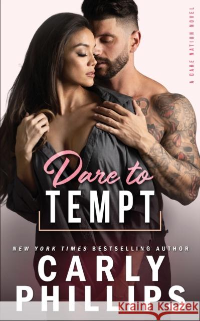 Dare To Tempt Carly Phillips 9781947089525 CP Publishing LLC - książka