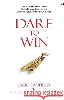 Dare to Win Jack Canfield, Mark Victor Hansen 9788183222174 Manjul Publishing House Pvt Ltd - książka