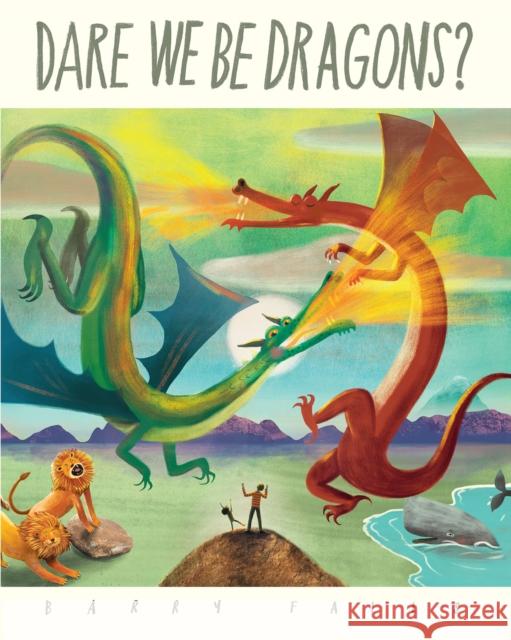 Dare We Be Dragons? FALLS  BARRY 9781843655275 HarperCollins Publishers - książka