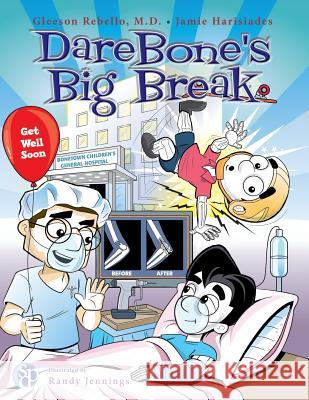 Darebone's Big Break MD Gleeson Rebello Jamie Harisiades 9780982925676 Sdp Publishing - książka