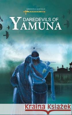 Daredevils of Yamuna Hemant 9781543705850 Partridge Publishing India - książka