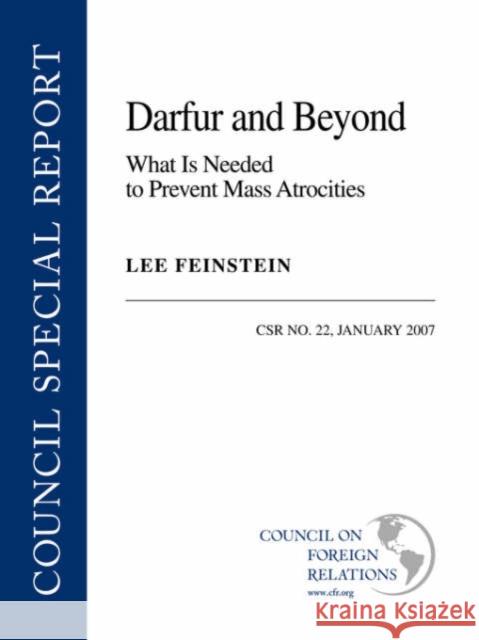 Darfur and Beyond: What Is Needed to Prevent Mass Atrocities Feinstein, Lee 9780876093726 Council on Foreign Relations Press - książka