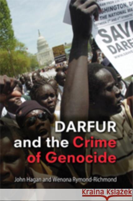 Darfur and the Crime of Genocide John Hagan (Northwestern University, Illinois), Wenona Rymond-Richmond (University of Massachusetts, Amherst) 9780521515672 Cambridge University Press - książka