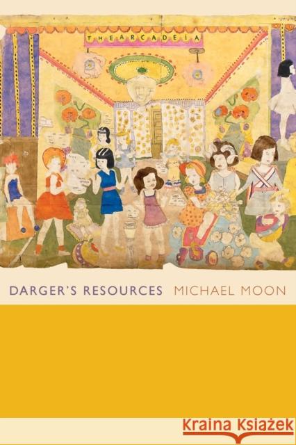 Darger's Resources Michael Moon 9780822351566 Duke University Press - książka