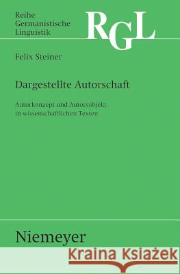 Dargestellte Autorschaft Steiner, Felix 9783484312821 Max Niemeyer Verlag - książka