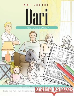 Dari Picture Book: Dari Pictorial Dictionary (Color and Learn) Wai Cheung 9781544909271 Createspace Independent Publishing Platform - książka