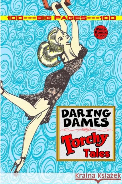 Daring Dames: Torchy Tales Mini Komix 9781329206526 Lulu.com - książka