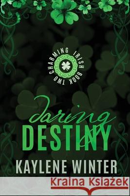 Daring Destiny: Brennan & Astrid Kaylene Winter 9781963545326 Rockstar Romance LLC - książka