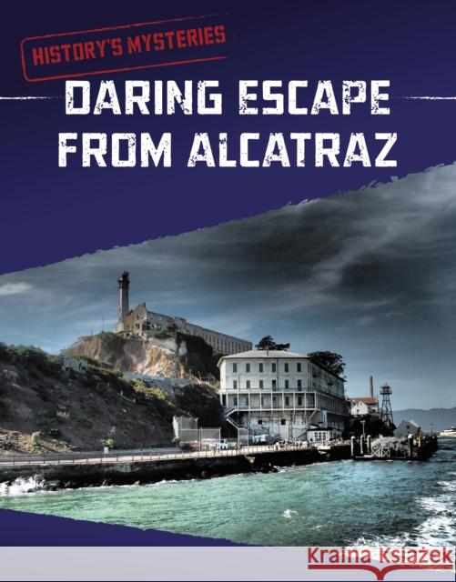 Daring Escape From Alcatraz Matt Chandler 9781398240162 Capstone Global Library Ltd - książka