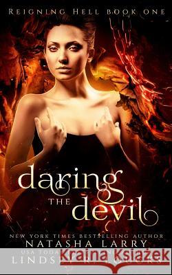 Daring the Devil Natasha Larry Lindsey R. Loucks 9781546667575 Createspace Independent Publishing Platform - książka