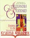 Daring to Be Yourself Alexandra Stoddard 9780380715787 HarperResource