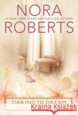 Daring to Dream Nora Roberts 9780425260906 Berkley Publishing Group - książka