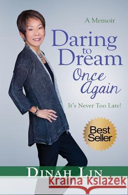 Daring to Dream Once Again: It's Never Too Late! Dinah Lin 9780986290145 Transformation Books - książka