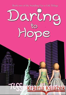 Daring to Hope Tiffany Shar 9780557054565 Lulu.com - książka