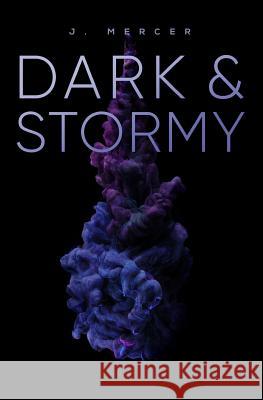 Dark & Stormy J. Mercer 9781732133235 Bare Ink - książka