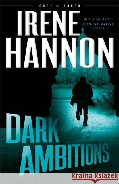 Dark Ambitions Irene Hannon 9780800727703 Fleming H. Revell Company - książka