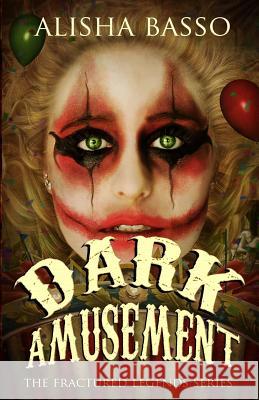 Dark Amusement Alisha Basso 9781985316355 Createspace Independent Publishing Platform - książka
