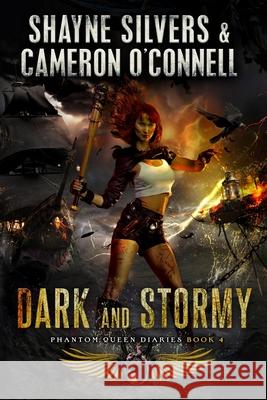 Dark and Stormy: Phantom Queen Book 4 - A Temple Verse Series Cameron O'Connell Shayne Silvers 9781947709157 Argento Publishing - książka