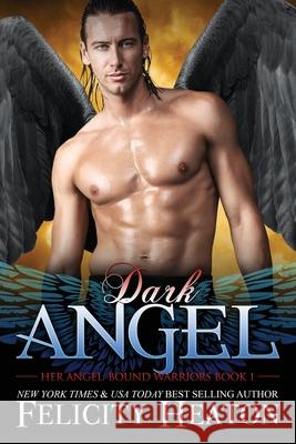 Dark Angel Felicity Heaton 9781911485766 Felicity Heaton - książka