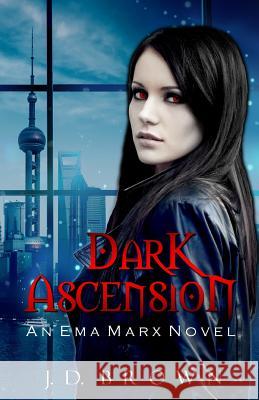 Dark Ascension J. D. Brown 9781975927448 Createspace Independent Publishing Platform - książka