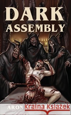 Dark Assembly Beauregard, Aron 9798652605230 Independently Published - książka