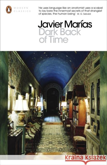 Dark Back of Time Javier Marias 9780141199894 PENGUIN UK - książka