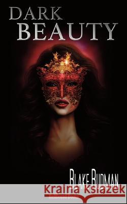 Dark Beauty Blake Rudman   9781953905581 Hellbound Books Publishing LLC - książka