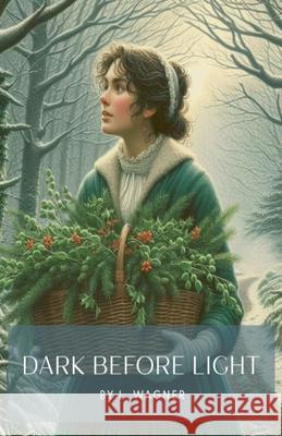 Dark Before Light Linda Wagner 9798227666758 L. Wagner - książka