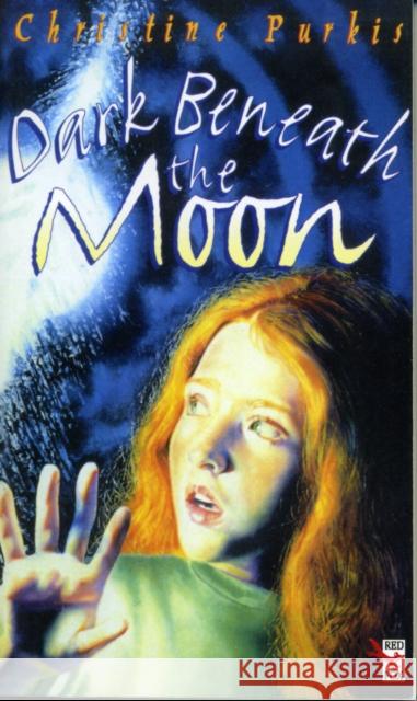 Dark Beneath The Moon Christine Purkis 9780099210023 Random House Children's Publishers UK - książka