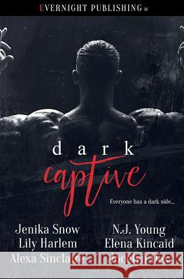 Dark Captive Jenika Snow Lily Harlem Alexa Sinclaire 9781773390468 Evernight Publishing - książka