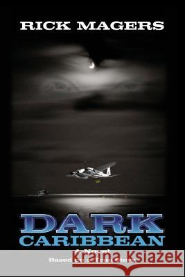 Dark Caribbean Rick Magers 9781419659058 Booksurge Publishing - książka