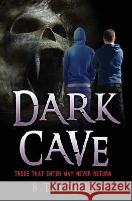 Dark Cave: Those that enter may never return. Jones, B. T. 9781546843757 Createspace Independent Publishing Platform - książka