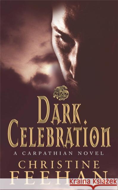 Dark Celebration: Number 17 in series Christine Feehan 9780749938468 Little, Brown Book Group - książka