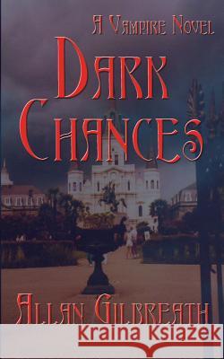 Dark Chances Allan Gilbreath 9780978877712 Kerlak Enterprises - książka