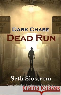 Dark Chase: Dead Run Seth Sjostrom 9781735023694 Wolfprintmedia - książka