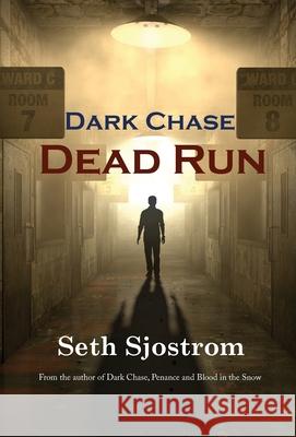 Dark Chase: Dead Run Seth Sjostrom 9781736102602 Wolfprintmedia - książka