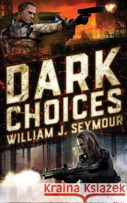 Dark Choices William J. Seymour 9781943266098 Book Furnace Publications - książka